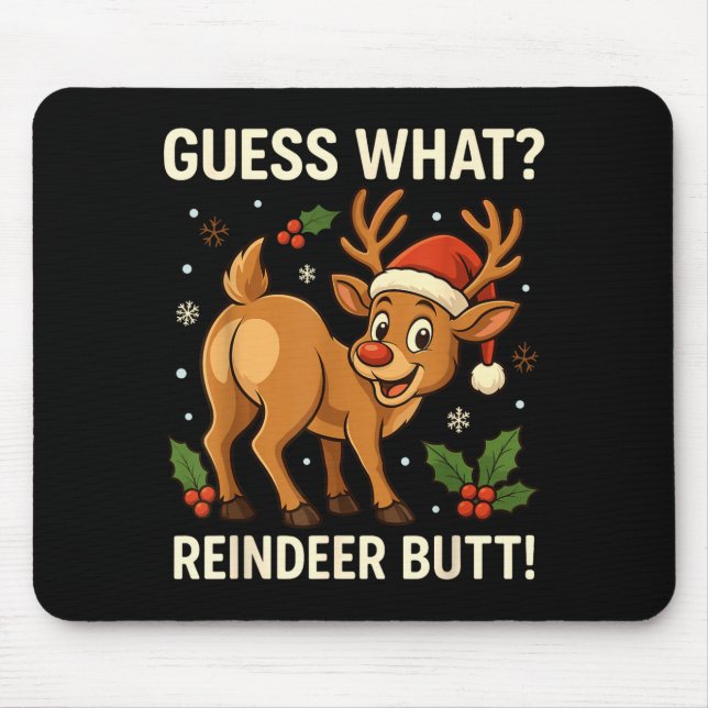 Guess What Reindeer Butt Funny Christmas Men Reind Mousepad (Vorne)