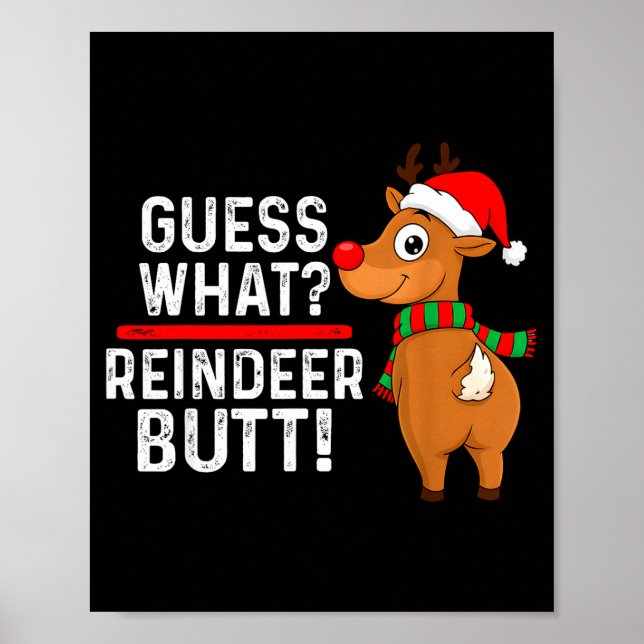 Guess What Reindeer Butt Funny Christmas Men Reind Poster (Vorne)