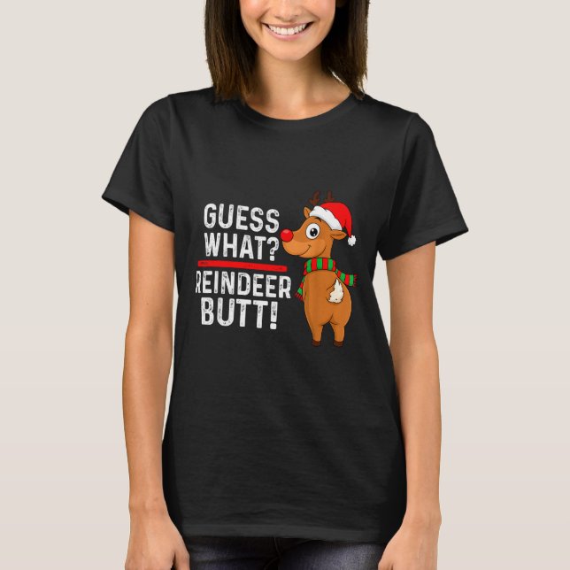 Guess What Reindeer Butt Funny Christmas Men Reind T-Shirt (Vorderseite)