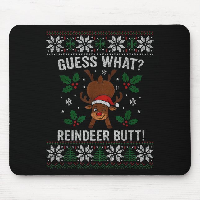 Guess What Reindeer Butt Funny Christmas Reindeer  Mousepad (Vorne)