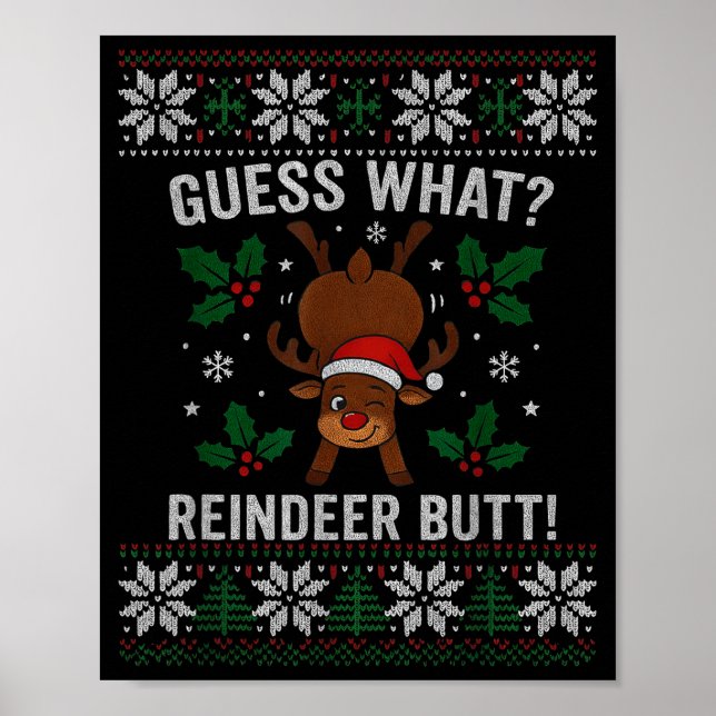Guess What Reindeer Butt Funny Christmas Reindeer  Poster (Vorne)