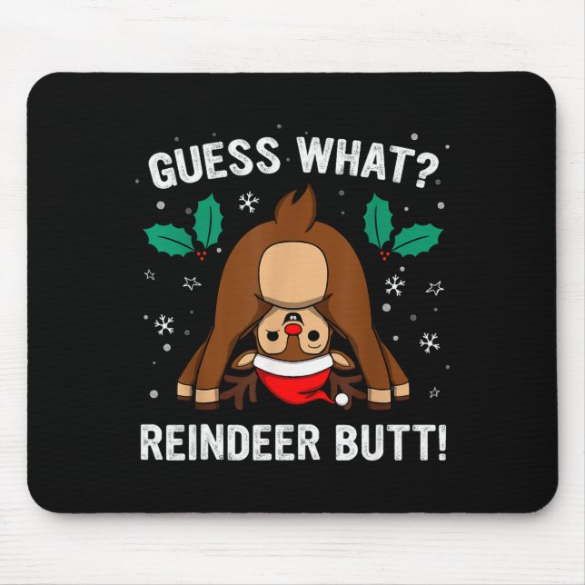 Guess What Reindeer Butt Mens &amp; Boys Funny Ugl Mousepad (Vorne)