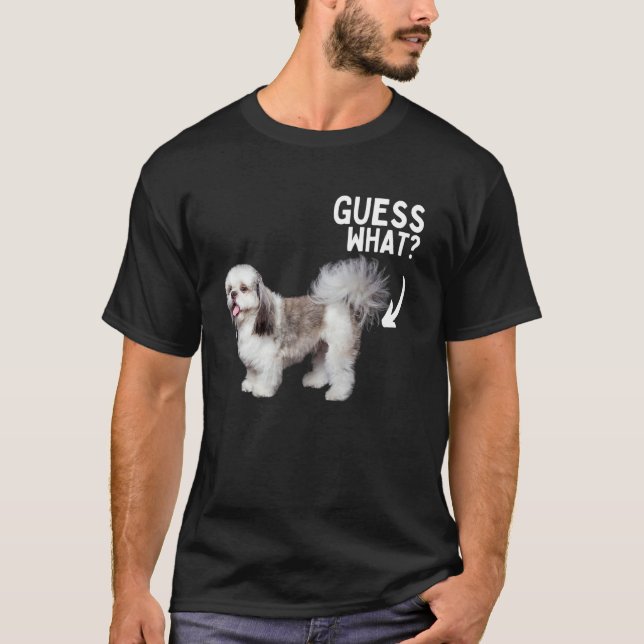 Guess What Shih Tzu Butt ! Funny Dog Mom Dad Rescu T-Shirt (Vorderseite)