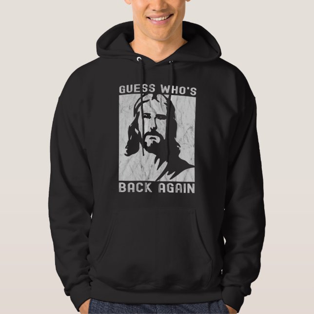 Guess Who s Back Back Again Happy Easter Jesus Chr Hoodie (Vorderseite)