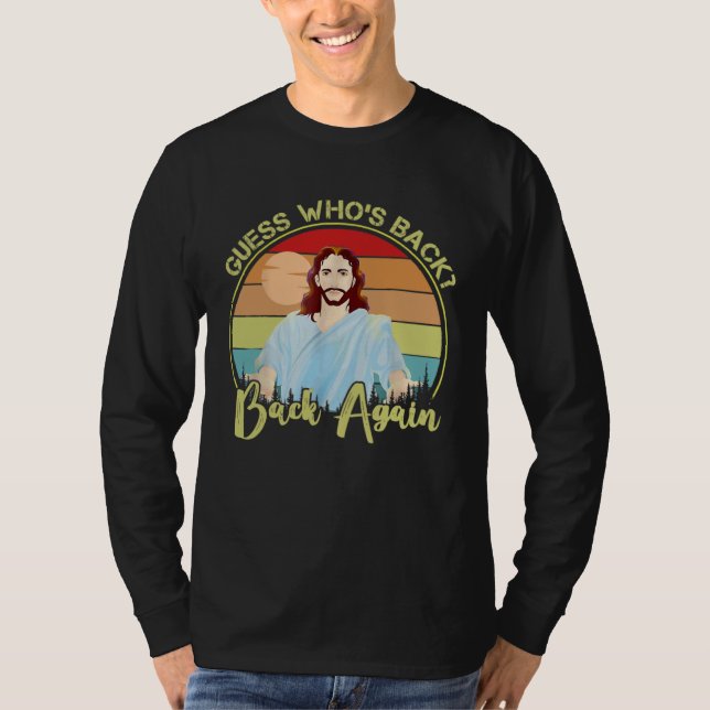 Guess Who s Back Happy Easter Jesus Christian Matc T-Shirt (Vorderseite)