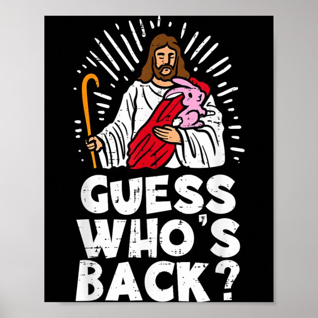 Guess Whos Back Jesus Easter Funny Religious Men W Poster (Vorne)