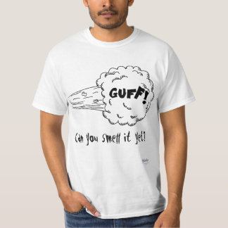 Guff! Können Sie ihn schon riechen? T - Shirt