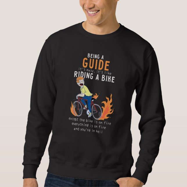 Guide Like Riding Bike Cyclist Funny Sweatshirt (Vorderseite)