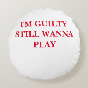 GUILTY Round Pillow Rundes Kissen