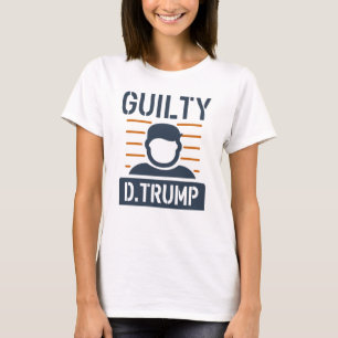 Guilty Trump T-Shirt