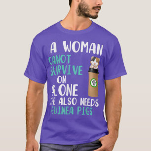 Guinea Funny Coffee Schweine Frauen brauchen Kaffe T-Shirt