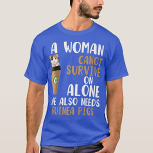 Guinea Funny Coffee Schweine Frauen brauchen Kaffe T-Shirt