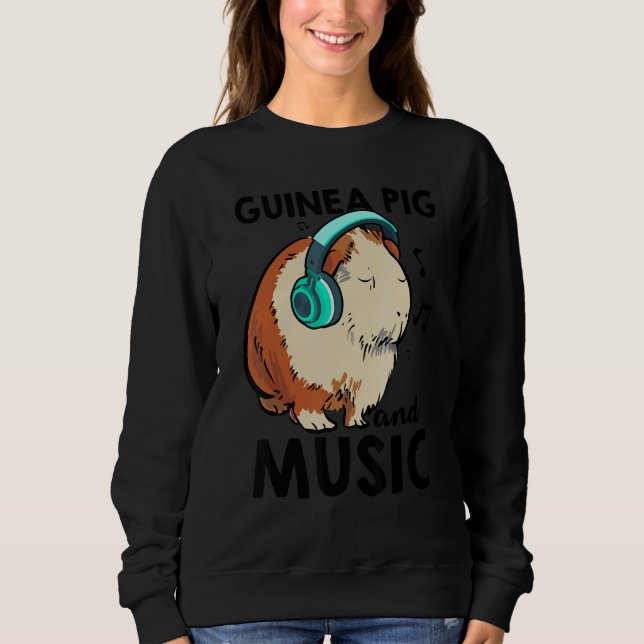Guinea Pig And Music Animal Lover Pet Owner Guine  Sweatshirt (Vorderseite)