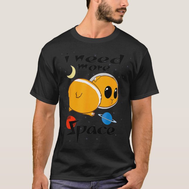 Guinea Pig Astronaut braucht mehr Niedliche Weltra T-Shirt (Vorderseite)