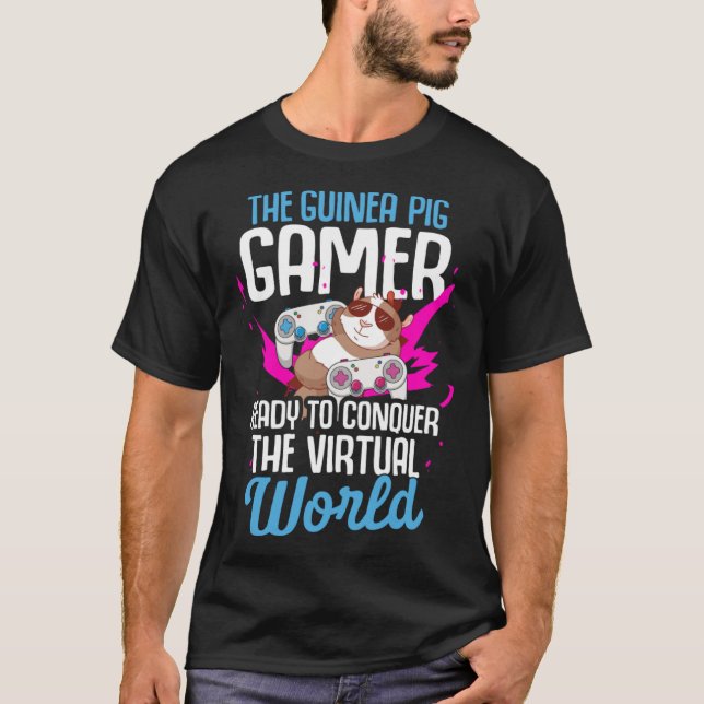 Guinea Pig  Gamer Ready to Conquer the Virtual Wor T-Shirt (Vorderseite)