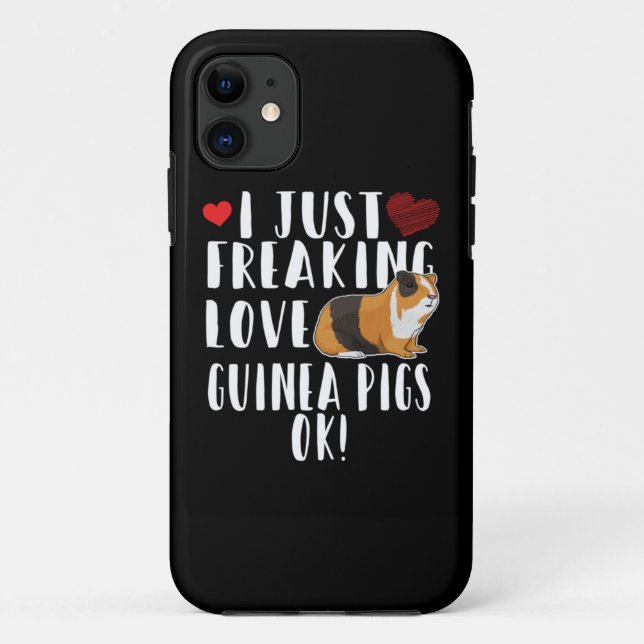 Guinea Pig - I Just Freaking Love Guinea Pigs Case-Mate iPhone Hülle (Rückseite)