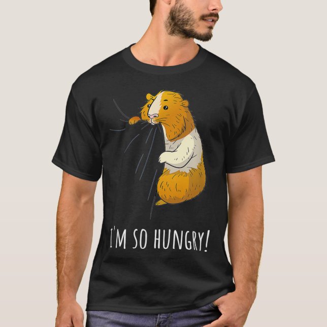 Guinea Pig im So Hunger ich Pet Besitzer Geschenk  T-Shirt (Vorderseite)