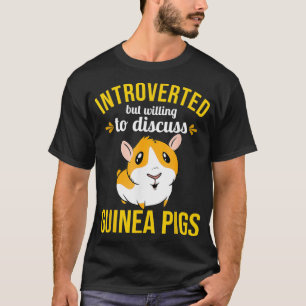 Guinea Pig Introverted, aber bereit zu diskutieren T-Shirt