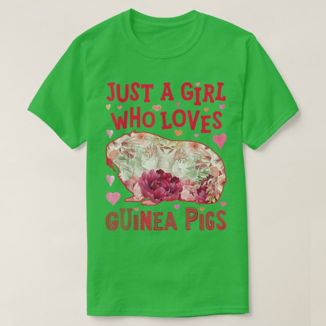 Guinea Pig Just A Girl, die Guinea Liebe Schweine  T-Shirt (Design vorne)