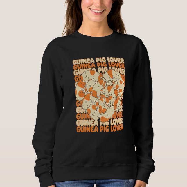 Guinea Pig Lover Graphic Guinea Pig Owner Cavy Ani Sweatshirt (Vorderseite)