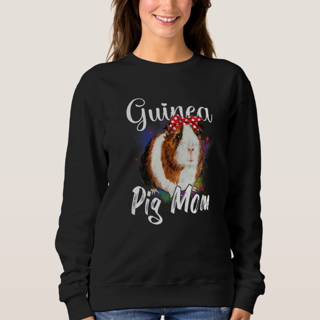 Guinea Pig Mom Cute  Pet Owne  Guinea Pigs Sweatshirt (Vorderseite)