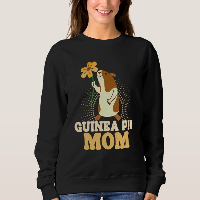 Guinea Pig Mom Guinea Pig Guinea Pig Owner Designs Sweatshirt (Vorderseite)