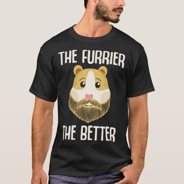 Guinea Pig  The Furrier the Better T-Shirt (Vorderseite)