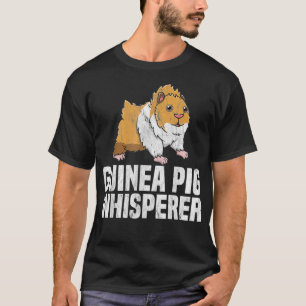 Guinea Pig Whispere für Schwerflieger _3 T-Shirt
