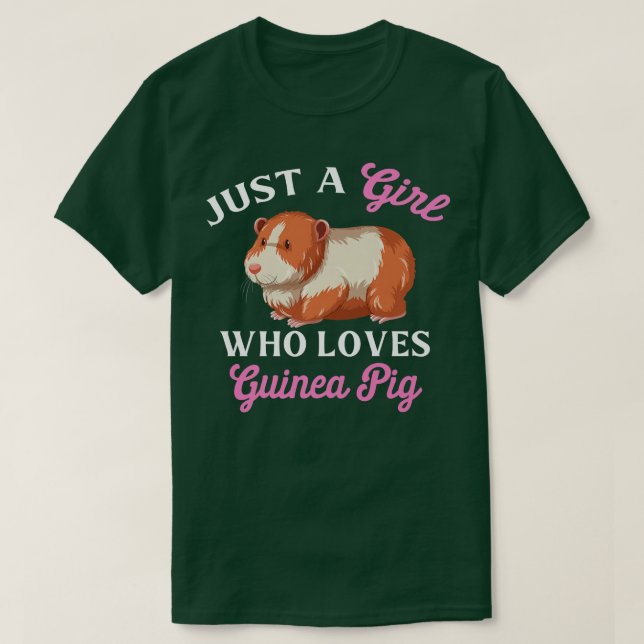 Guinea Pig Zitat von einem Mädchen, das Guinea Pig T-Shirt (Design vorne)