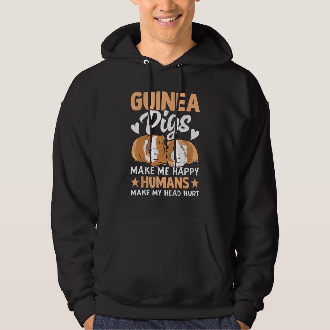 Guinea Pigs Make Me Happy Humans Make My Head Hurt Hoodie (Vorderseite)