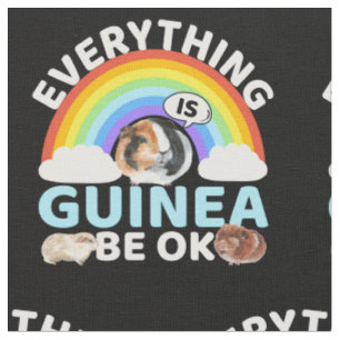 Guinea Schwein - Guinea ist in Ordnung, Ermutigung Stoff