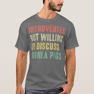 Guinea Schweine, eingeführt, aber willens T-Shirt
