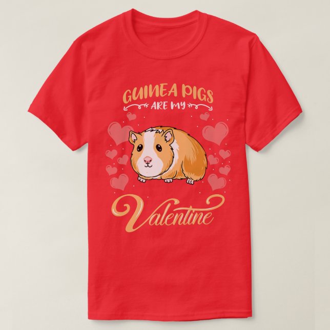 Guinea Schweine sind meine Valentine Guinea Schwei T-Shirt (Design vorne)