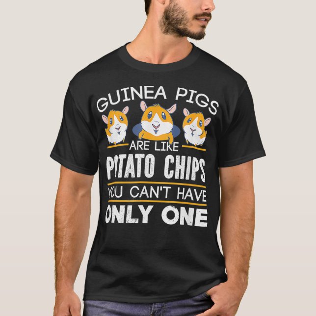 Guinea Schweine sind wie Kartoffelchips Bekleidung T-Shirt (Vorderseite)