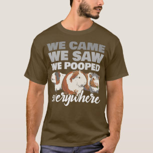 Guinea Schweine überall Gekackt - Guinea Schweinep T-Shirt