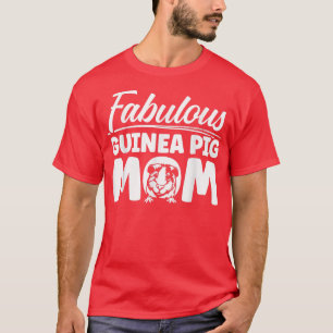 Guinea Schweinefleisch Mama Fabulous Cavy T-Shirt