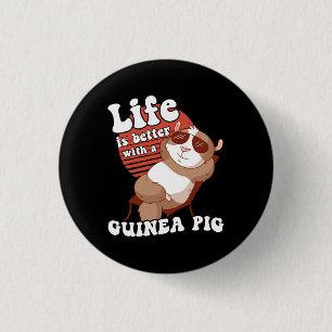 Guinea Schweinekühlung Leben ist besser Button