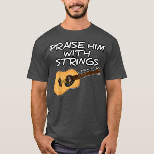 Guitar anbeten, Ihn mit Streichern loben, Church G T-Shirt