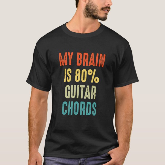 Guitar chords Accoustic Guitarist  My Brain is 80 T-Shirt (Vorderseite)