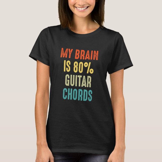 Guitar chords Accoustic Guitarist  My Brain is 80 T-Shirt (Vorderseite)
