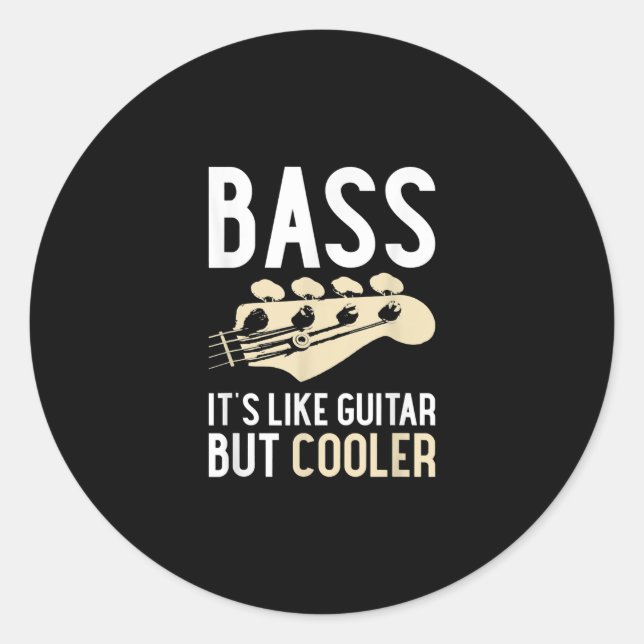 Guitar Lover | Bass ist wie Gitarre, aber Cooler Runder Aufkleber (Vorderseite)