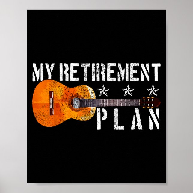 Guitar Retirement Plan - Funny Gift For Retired Gu Poster (Vorne)