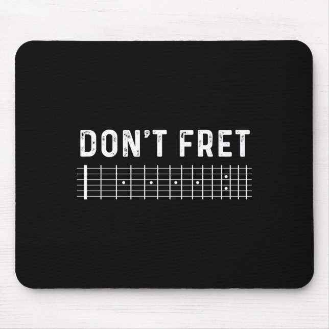 Guitar Shirt Don't Fret Long Sleeve  Mousepad (Vorne)