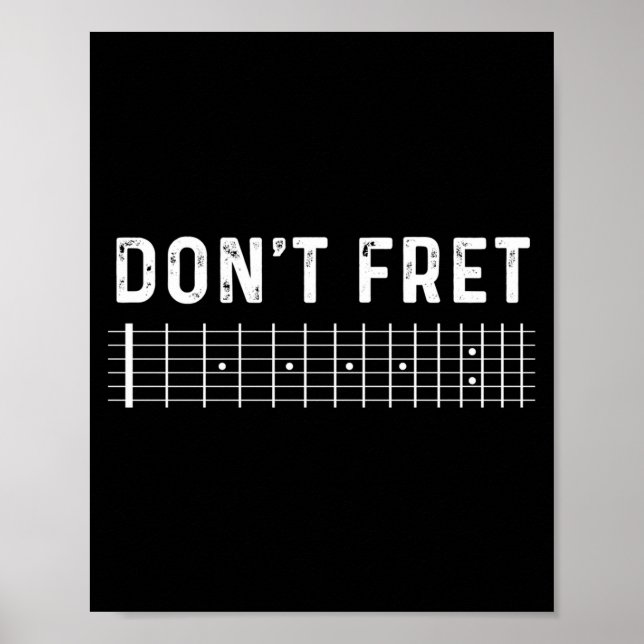 Guitar Shirt Don't Fret Long Sleeve  Poster (Vorne)