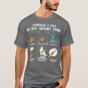 Guitar Things I do in meiner Freizeit T-Shirt