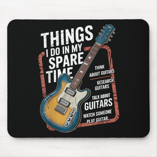 Guitar Things I Do In My Spare Time Funny Guitaris Mousepad (Vorne)