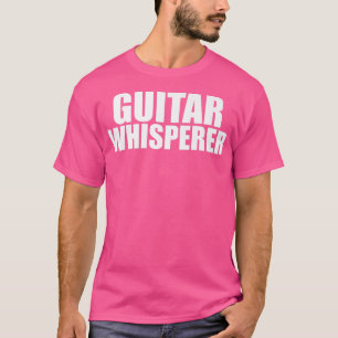 Guitar Whisperer Funny Guitar Player Gitarrist Gif T-Shirt