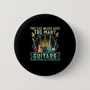 Guitarist You Can Never Have Too Many Guitars Xmas Button
