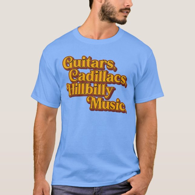 Guitars Cadillacs Hillbilly Music Apparel girl gir T-Shirt (Vorderseite)