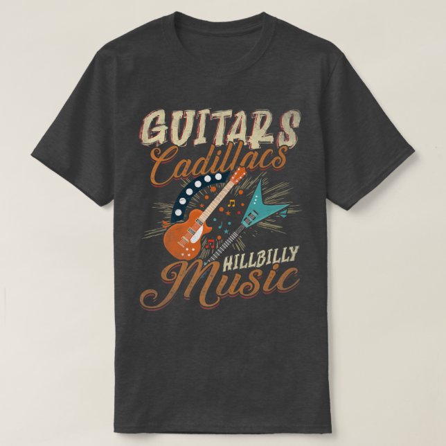 Guitars Cadillacs Hillbilly Music - Country songs  T-Shirt (Design vorne)